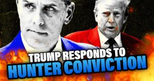 trump-blasts-hunter-biden-conviction-in-response-you-won’t-believe-|-elijah-schaffer’s-top-5-(video)