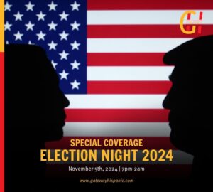 election-night-2024:-gateway-hispanic’s-unmissable-international-coverage!-–-gateway-hispanic