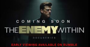 the-enemy-within-docuseries-starring-patrick-byrne-–-early-viewing-available-on-rumble-|-the-gateway-pundit-|-by-guest-contributor