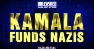 an-explosive-follow-up-to-last-week’s-viral-video,-kamala-funds-nazis-by-unleashed.news-|-the-gateway-pundit-|-by-guest-contributor