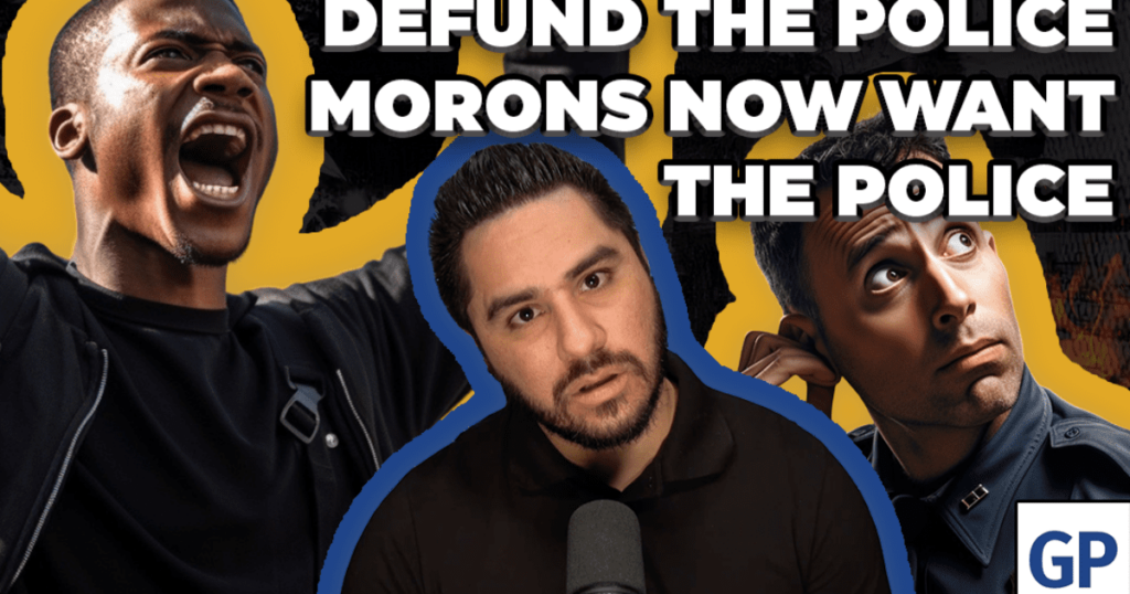 on-watch-w/-drew-hernandez:-defund-the-police-morons-now-want-the-police-(video)-|-the-gateway-pundit-|-by-drew-hernandez