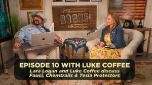 episode-10-|-lara-&-luke-coffee-discuss-fauci,-chemtrails-&-tesla-protestors-–-lara-logan-tv