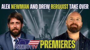 patriot-tv:-alex-newman-and-drew-berquist-take-over-|-the-gateway-pundit-|-by-promoted-video