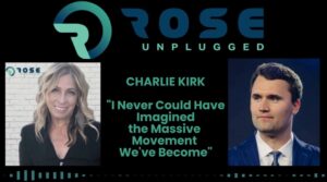 rose-unplugged:-from-vision-to-legacy:-charlie-kirk-(audio)-|-the-gateway-pundit-|-by-cristina-laila