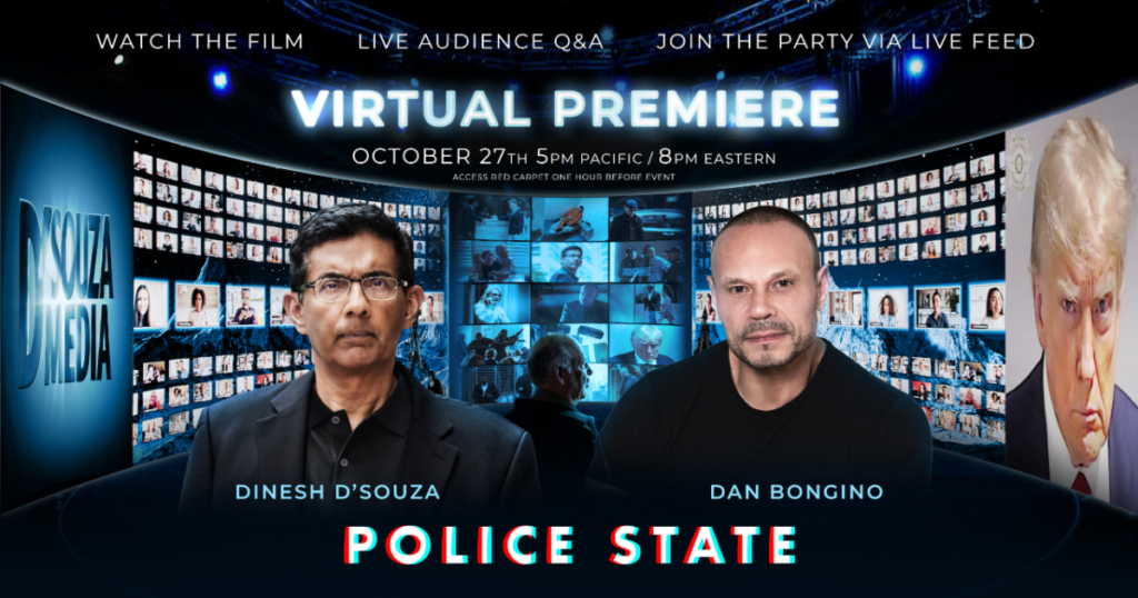 streaming-live-today!-dinesh-d’souza’s-‘police-state’-movie-—-join-the-event-—-get-your-tickets-here!-|-the-gateway-pundit-|-by-promoted-post