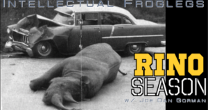 “rino-season”-joe-dan-gorman’s-hilarious-masterpiece-at-intellectual-froglegs-(video)