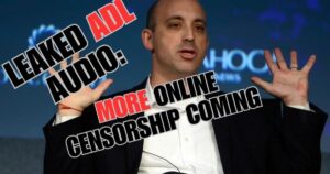 leaked-adl-audio-shows-coming-govt-censorship-campaign-against-pro-palestinian-groups,-“extremists”